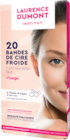 BANDES DE CIRE FROIDE VISAGE LAURENCE DUMONT - LAURENCE DUMONT en promo chez Auchan Hypermarché Toulon à 2,39 €