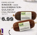 Rinder- oder Sauerbraten-Gulasch im Angebot bei EDEKA in Dinslaken Rinder- oder Sauerbraten-Gulasch Angebote von EDEKA KÜCHE bei EDEKA Dinslaken für 6,99 €