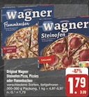 E center Bindlach - Original Wagner Steinofen Pizza, Pizzies oder Flammkuchen Angebot im Prospekt Original Wagner Steinofen Pizza, Pizzies oder Flammkuchen bei E center im Bindlach Prospekt für 1,79 €