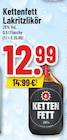 Kettenfett Lakritzlikör bei Trinkgut im Hagen Prospekt für 12,99 €