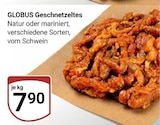 Aktuelle Schweinefleisch Angebote bei GLOBUS in Erfurt Aktuelles Geschnetzeltes Angebot bei GLOBUS in Erfurt ab 7,90 €