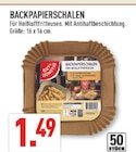 Backpapierschalen im Angebot bei Marktkauf in Gelsenkirchen Backpapierschalen Angebote bei Marktkauf Gelsenkirchen für 1,49 €