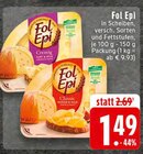 Käse im Angebot bei EDEKA in Mülheim Käse Angebote von Fol Epi bei EDEKA Mülheim für 1,49 €