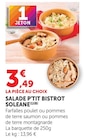 Salade p'tit bistrot - SOLEANE - U Express à Sartrouville Salade p'tit bistrot - SOLEANE en promo chez U Express Sartrouville à 3,49 €