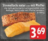 EDEKA Arnsberg - Stremellachs natur oder mit Pfeffer Angebot im Prospekt Stremellachs natur oder mit Pfeffer bei EDEKA im Arnsberg Prospekt für 3,69 €