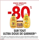 Promo -80% de remise immédiate sur le 2ème sur tout Ultra Doux de Garnier à  dans le catalogue Intermarché à La Chapelle-Saint-Mesmin
