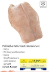Polnische Hafermast-Gänsebrust Angebote bei METRO Chemnitz für 13,90 €