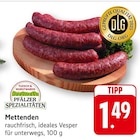 Mettenden Angebot in Gleiszellen-Gleishorbach Mettenden im aktuellen Prospekt bei EDEKA in Gleiszellen-Gleishorbach