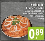 Knoblauch-Kräuter-Pfanne Angebote bei E center Krefeld für 0,89 €