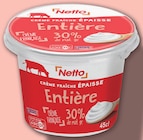 Crème fraîche épaisse entière - NETTO en promo chez Netto Crème fraîche épaisse entière - NETTO dans le catalogue Netto