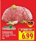 Schinkenmett von Bauern Gut für 6,99 € bei E center im Angebot Schinkenmett von Bauern Gut im aktuellen E center Prospekt