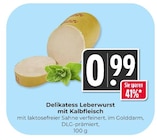 Delikatess Leberwurst mit Kalbfleisch im Angebot bei Hieber in Freiburg Delikatess Leberwurst mit Kalbfleisch Angebote bei Hieber Freiburg für 0,99 €