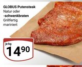 Putensteak im Angebot bei GLOBUS in Castrop-Rauxel Putensteak Angebote von GLOBUS bei GLOBUS Castrop-Rauxel für 14,90 €
