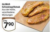 Aktuelles Schweinegrillsteak Angebot bei GLOBUS in Saarbrücken ab 7,90 €