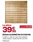 Gedimat Marseille - Promo Écran alterné pin sylvestre Promo Écran alterné pin sylvestre à 39,90 € dans le catalogue Gedimat à Marseille