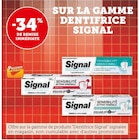 U Express Romillé - Promo -34% de remise immédiate sur la gamme dentifrice signal Promo -34% de remise immédiate sur la gamme dentifrice signal à dans le catalogue U Express à Romillé