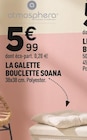 La Galette Bouclette Soana - ATMOSPHERA en promo chez Centrakor Castres à 5,99 €