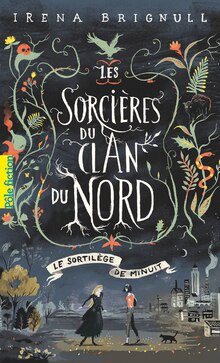 Les sorcières du clan du nord : le sortilège de minuit Irena Brignull - E.Leclerc à Aix-en-Provence Les sorcières du clan du nord : le sortilège de minuit Irena Brignull en promo chez E.Leclerc Aix-en-Provence à 8,15 €