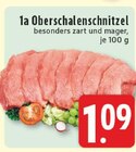1a Oberschalenschnitzel bei E center im Borken Prospekt für 1,09 €