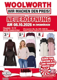 Der aktuelle Woolworth Prospekt Der aktuelle Woolworth Prospekt NEUERÖFFNUNG IN ZWEIBRÜCKEN
