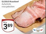 Aktuelles Roastbeef Angebot bei GLOBUS in Oberhausen ab 3,89 €