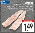 E center Dorsten - Lengfilet Angebot im Prospekt Lengfilet bei E center im Dorsten Prospekt für 1,49 €