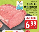 Frischer Schweinerückenbraten Angebote bei E center Grevenbroich für 6,99 €