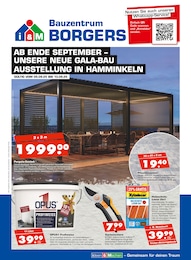 Bauzentrum Borgers Prospekt für Wesel mit 8 Seiten Bauzentrum Borgers Prospekt für Wesel: "AB ENDE SEPTEMBER - UNSERE NEUE GALA-BAU AUSTELLUNG IN HAMMWINKELN", 8 Seiten, 05.09.2025 - 13.09.2025