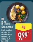 Kaninchen im Angebot bei ALDI Nord in Cottbus Kaninchen Angebote von MEINE METZGEREI bei ALDI Nord Cottbus für 9,99 €