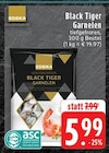 Aktuelle Garnelen Angebote bei EDEKA in Mönchengladbach Aktuelles Black Tiger Garnelen Angebot bei EDEKA in Mönchengladbach ab 5,99 €