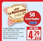 Camembert von Le Rustique für 4,29 € bei EDEKA im Angebot Camembert von Le Rustique im aktuellen EDEKA Prospekt