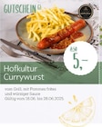 Hofkultur Currywurst im Angebot bei XXXLutz Möbelhäuser in Bochum Hofkultur Currywurst Angebote bei XXXLutz Möbelhäuser Bochum für 5,00 €