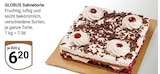 Sahnetorte im Angebot bei GLOBUS in Herne Sahnetorte Angebote von Globus bei GLOBUS Herne für 6,20 €