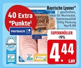 EDEKA - Bayrische Lyoner Angebot im Prospekt Bayrische Lyoner bei EDEKA im Prospekt "" für 4,44 €