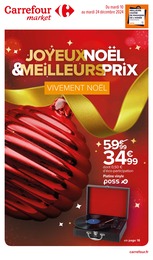 Prospectus Carrefour Market, "JOYEUX NOËL & MEILLEURS PRIX" à Montignac et alentours, 24 pages, 10/12/2024 - 24/12/2024 Catalogue Carrefour Market "JOYEUX NOËL & MEILLEURS PRIX" à Montignac et alentours, 24 pages, 10/12/2024 - 24/12/2024