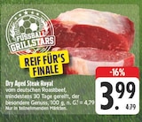 E center Forchheim - Dry Aged Steak Royal Angebot im Prospekt Dry Aged Steak Royal bei E center im Forchheim Prospekt für 3,99 €