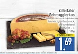 Schmugglerkas von Zillertaler im aktuellen EDEKA Prospekt für 1,69 €