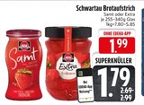 Samt oder Extra im EDEKA Prospekt Samt oder Extra von Schwartau im aktuellen EDEKA Prospekt für 1,79 €