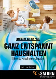 Saturn Prospekt für Dortmund mit 1 Seite Saturn Prospekt für Dortmund: "GANZ ENTSPANNT HAUSHALTEN", 1 Seite, 08.08.2022 - 22.08.2022
