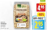 Pinienkerne von EDEKA Bio für 2,95 € bei EDEKA im Angebot Pinienkerne von EDEKA Bio im aktuellen EDEKA Prospekt
