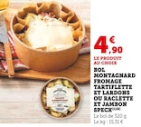 Bol Montagnard Fromage Tartiflette et Lardons ou Raclette et Jambon Speck dans le catalogue Super U