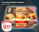 Raclette-Holzplatte von Le Rustique im aktuellen GLOBUS Prospekt