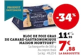 Bloc de foie gras de canard gastronomique - MAISON MONTFOR en promo chez U Express Bloc de foie gras de canard gastronomique - MAISON MONTFOR dans le catalogue U Express