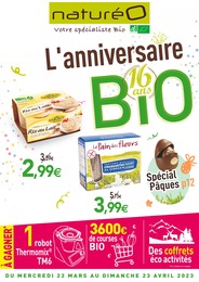 Catalogue NaturéO "L'anniversaire Bio", 26 pages, 22/03/2023 - 23/04/2023 Prospectus NaturéO "L'anniversaire Bio", 26 pages, 22/03/2023 - 23/04/2023