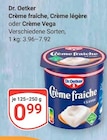 Crème fraîche im Angebot bei GLOBUS in Salzgitter Crème fraîche Angebote von Dr. Oetker bei GLOBUS Salzgitter für 0,99 €