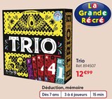 Trio - LA GRANDE RÉCRÉ à 12,99 € dans le catalogue La Grande Récré