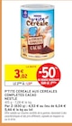 Promo P'tite céréale aux céréales complètes cacao à 1,51 € dans le catalogue Intermarché à Toucy