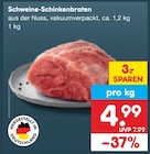 Schweine-Schinkenbraten im Angebot bei Netto Marken-Discount in Cuxhaven Schweine-Schinkenbraten Angebote bei Netto Marken-Discount Cuxhaven für 4,99 €