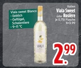 Sweet oder Rosière von Viala im aktuellen EDEKA Prospekt für 2,99 €