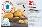 Pomme de terre de consommation à chair ferme - U en promo chez Super U Mulhouse à 2,49 €